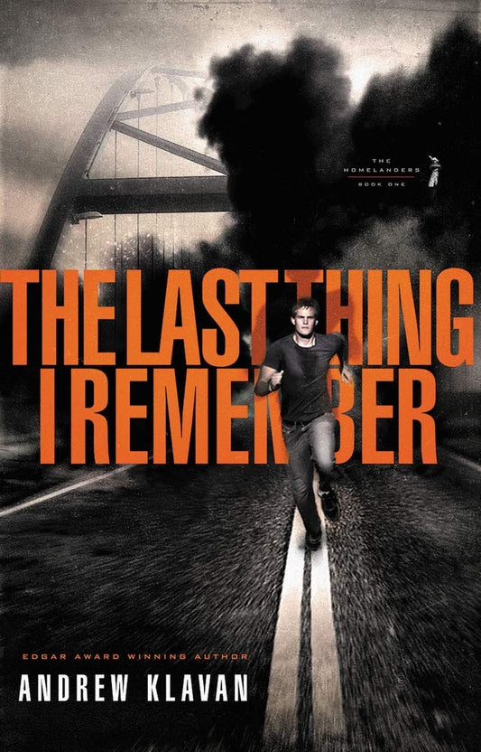 The Last Thing I Remember (The Homelanders) by Andrew Klavan