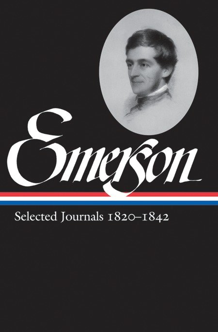Ralph Waldo Emerson: Selected Journals Vol. 1 1820-1842 (LOA #201) (Library of America Ralph Waldo Emerson Edition) (Book:3)