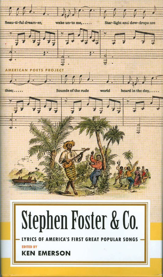 Stephen Foster & Co.: Lyrics of the First Great American Songwriters - (American Poets Project #30) (American Poets Project) (Book:30)