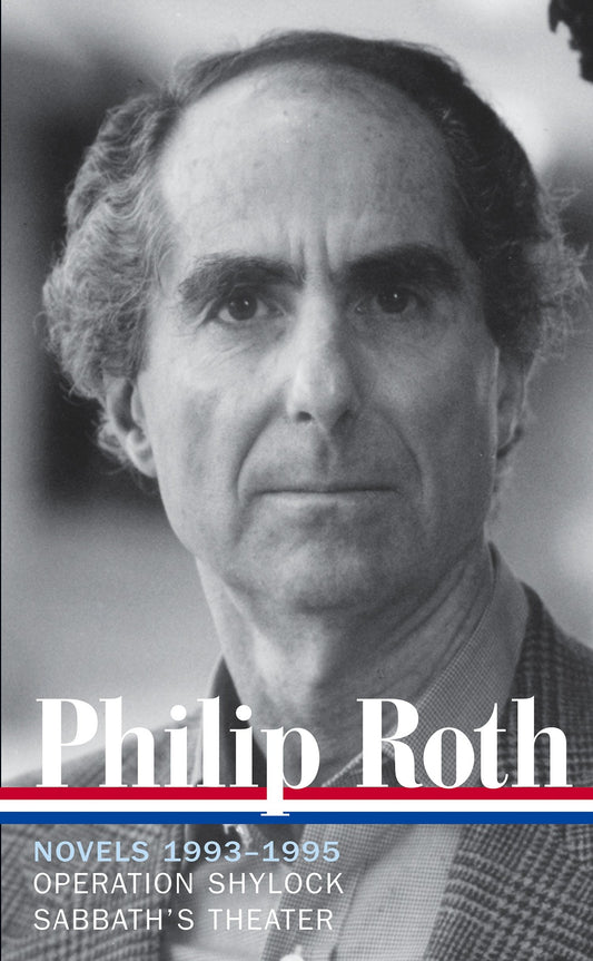 Philip Roth: Novels 1993-1995 (LOA #205) - Operation Shylock / Sabbath's Theater (Library of America Philip Roth Edition) (Book:6)