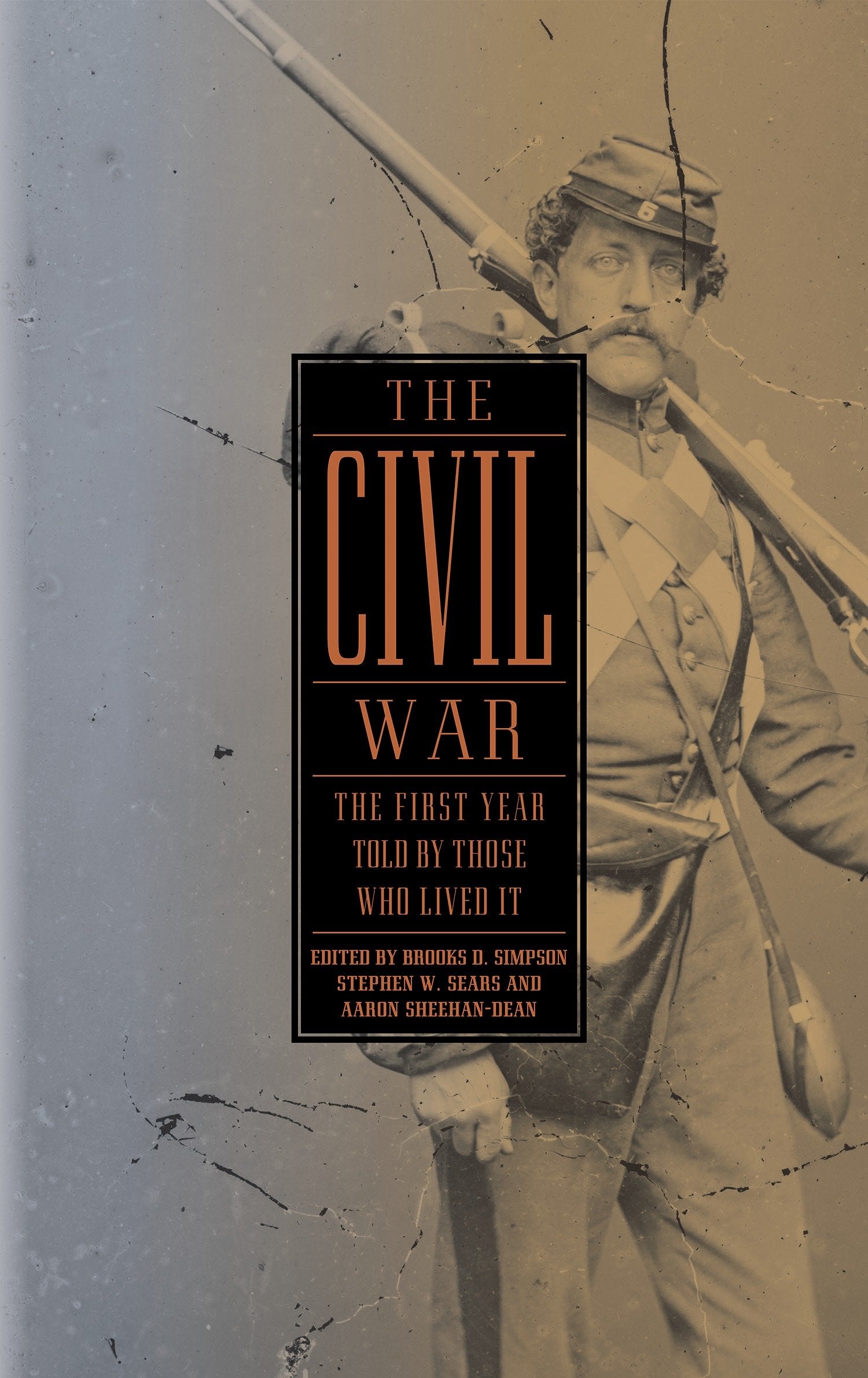 The Civil War: The First Year Told by Those Who Lived It (LOA #212) (Library of America: The Civil War Collection) (Book:1)