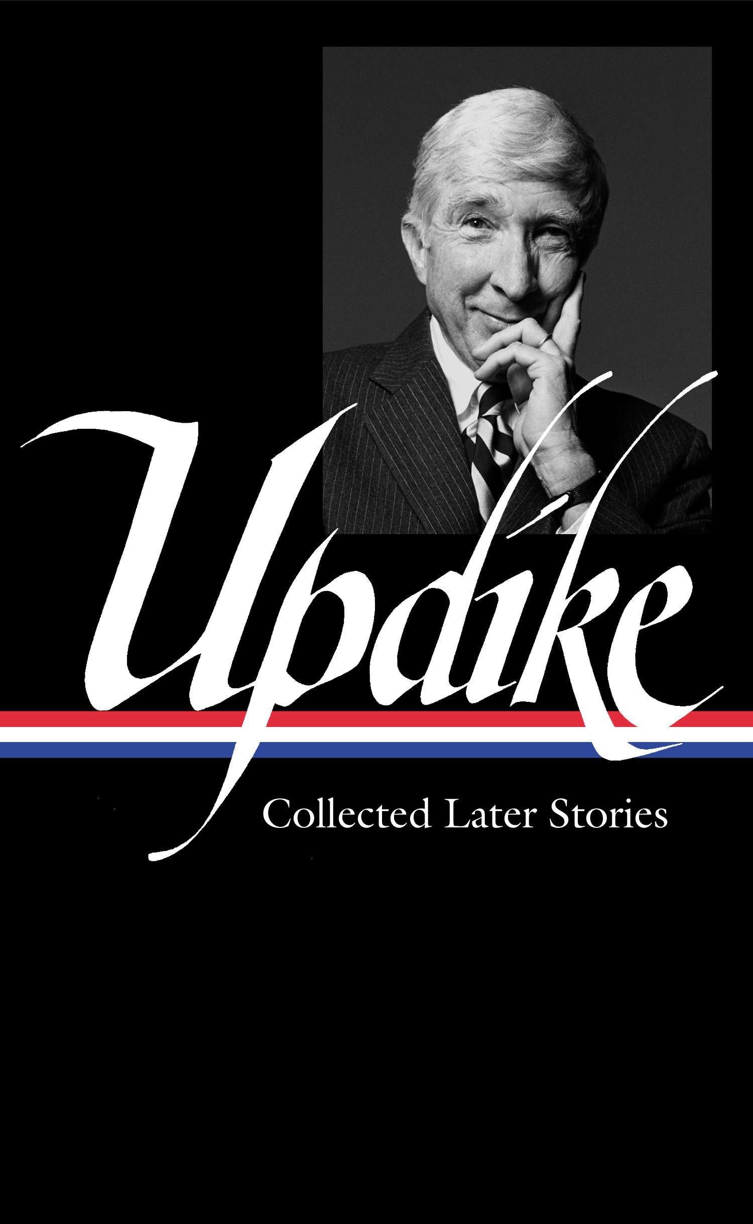 John Updike: Collected Later Stories (LOA #243) (Library of America John Updike Edition) (Book:2)