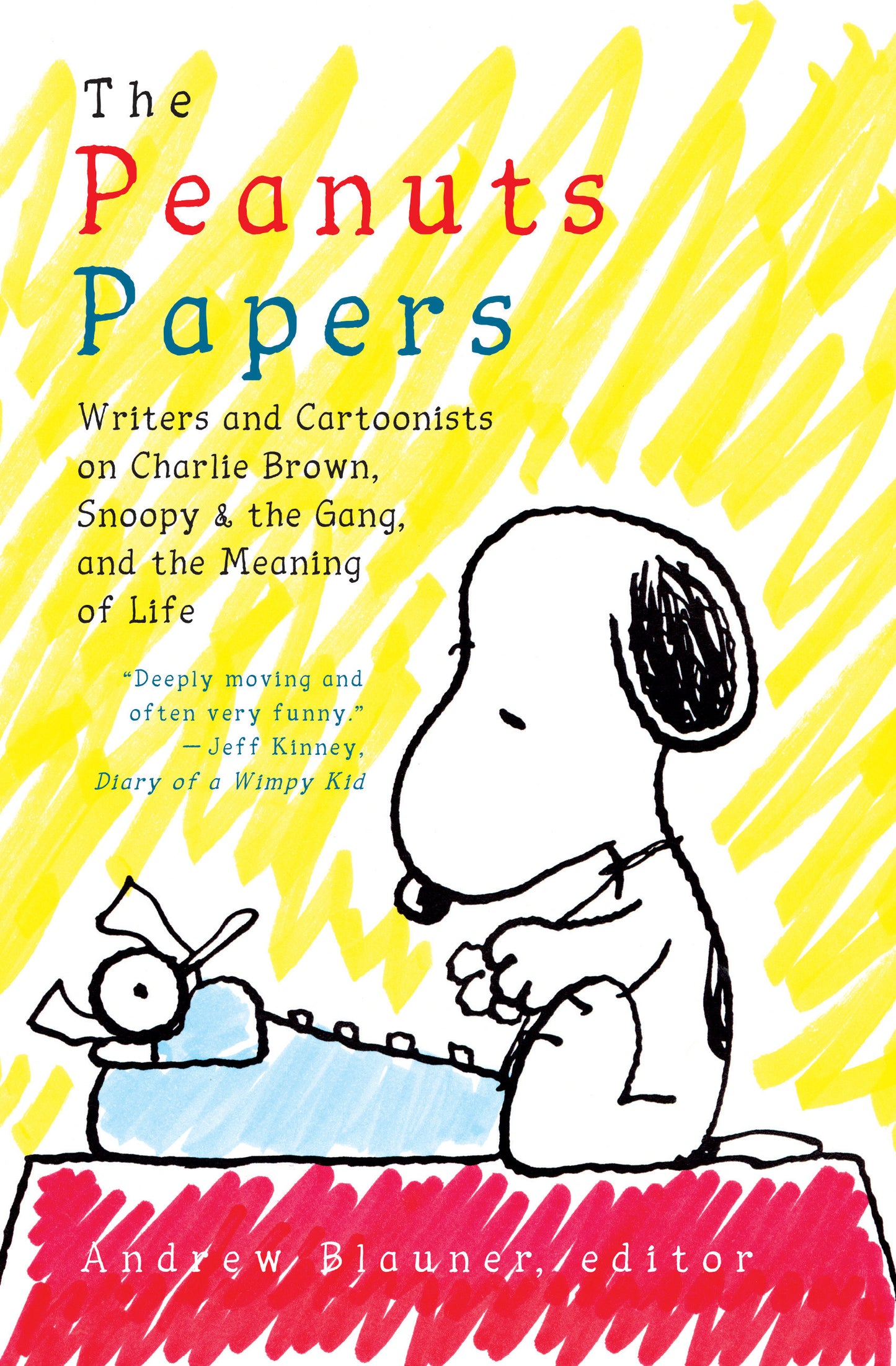 The Peanuts Papers: Writers and Cartoonists on Charlie Brown, Snoopy & the Gang,and the Meaning of Life - A Library of America Special Publication