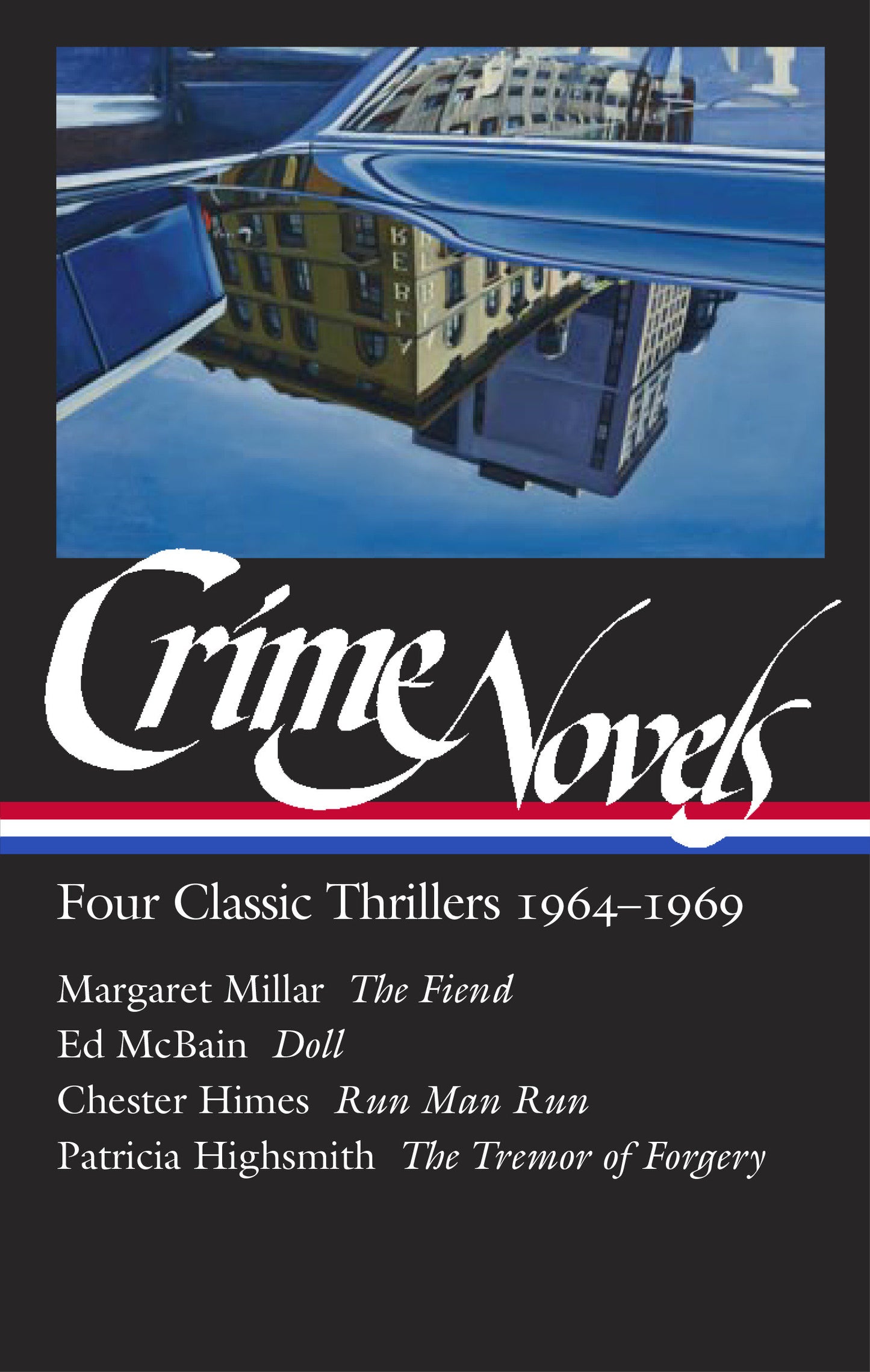 Crime Novels: Four Classic Thrillers 1964-1969 (LOA #371) - The Fiend / Doll / Run Man Run / The Tremor of Forgery