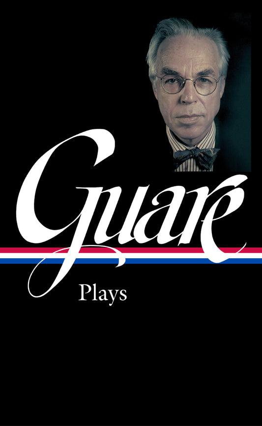 John Guare: Plays (LOA #392)