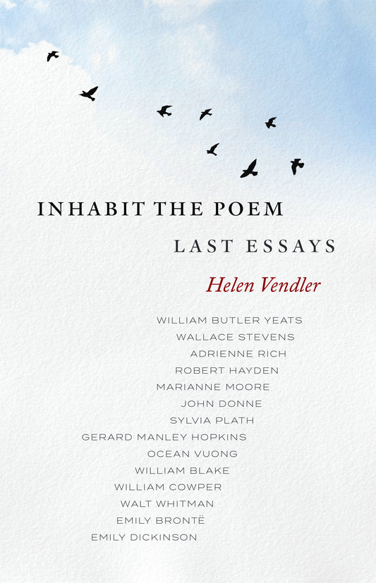 Inhabit the Poem: Last Essays