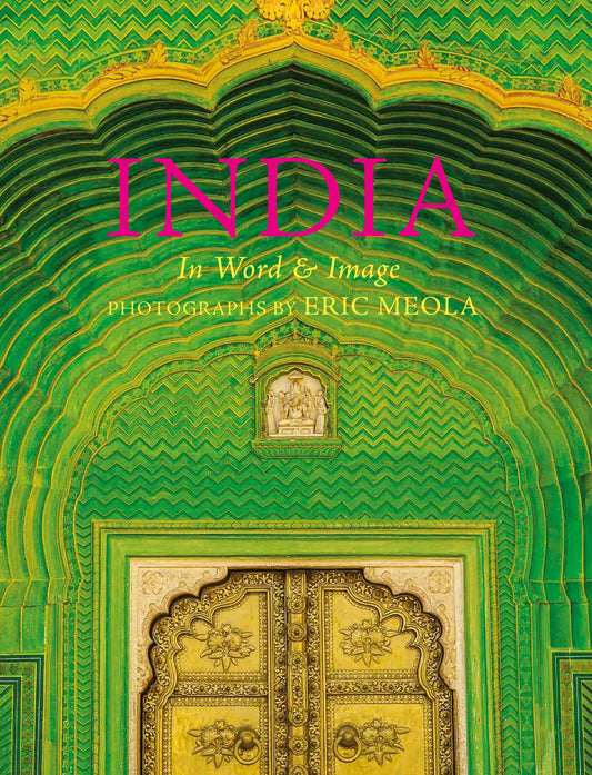 India: In Word and Image, Revised, Expanded and Updated - In Word and Image