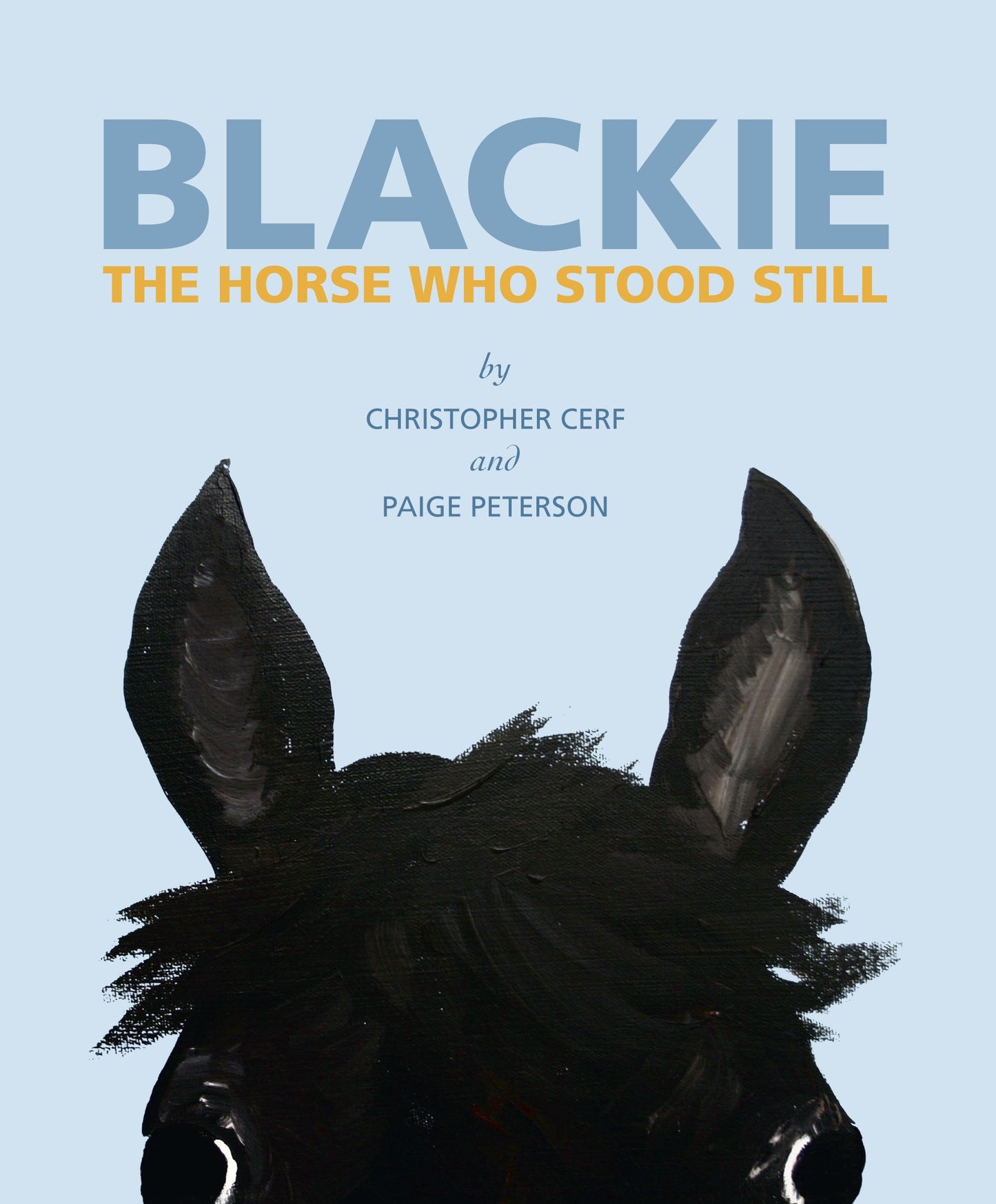 Blackie: The Horse Who Stood Still - The Horse Who Stood Still
