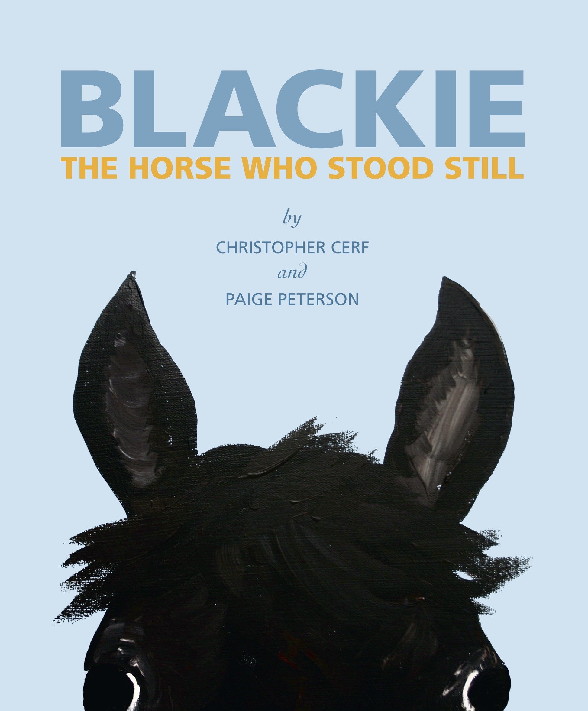 Blackie: The Horse Who Stood Still - The Horse Who Stood Still