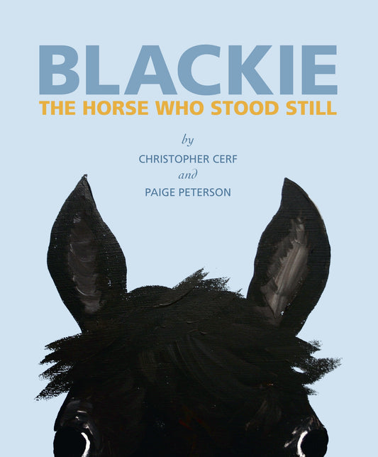 Blackie: The Horse Who Stood Still - The Horse Who Stood Still