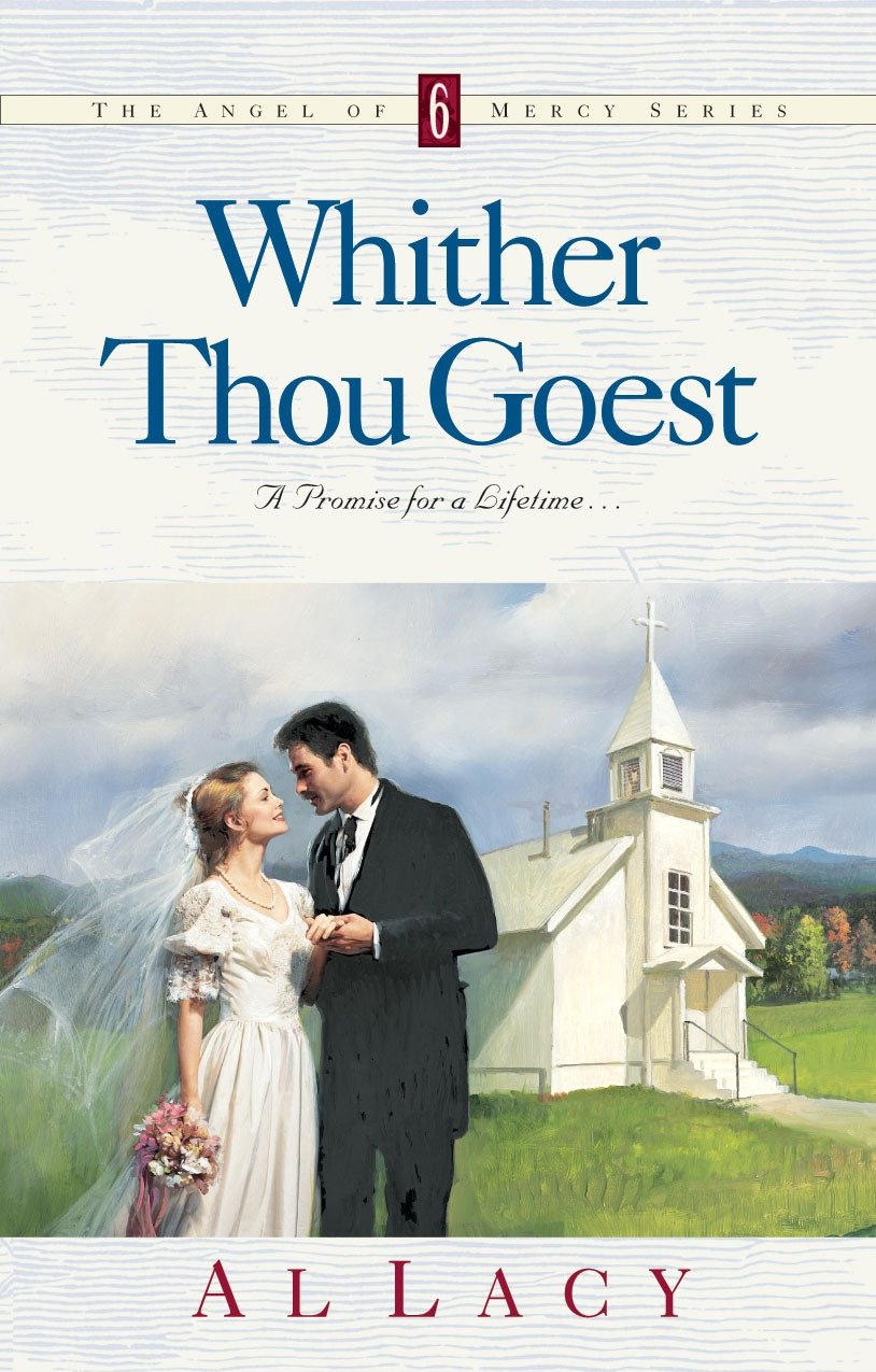 WHITHER THOU GOEST (Angel of Mercy Series) (Book:6)