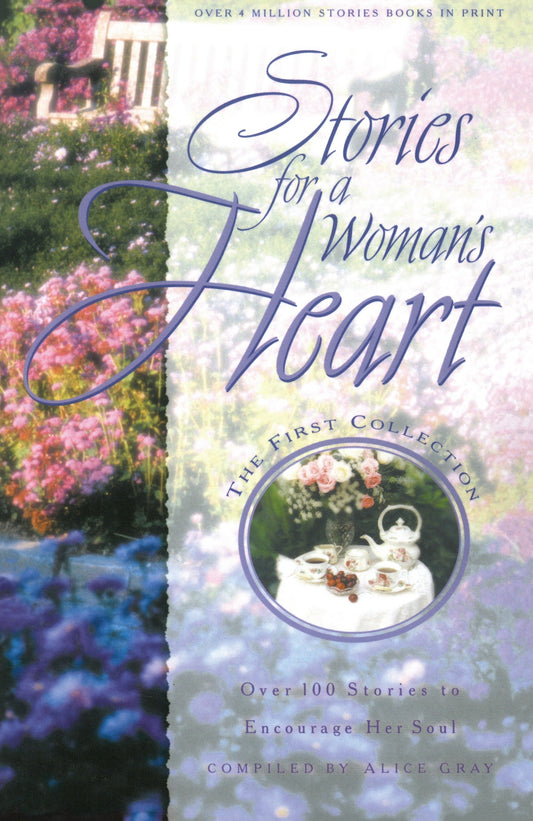 Stories for a Woman's Heart - Over 100 Stories to Encourage Her Soul