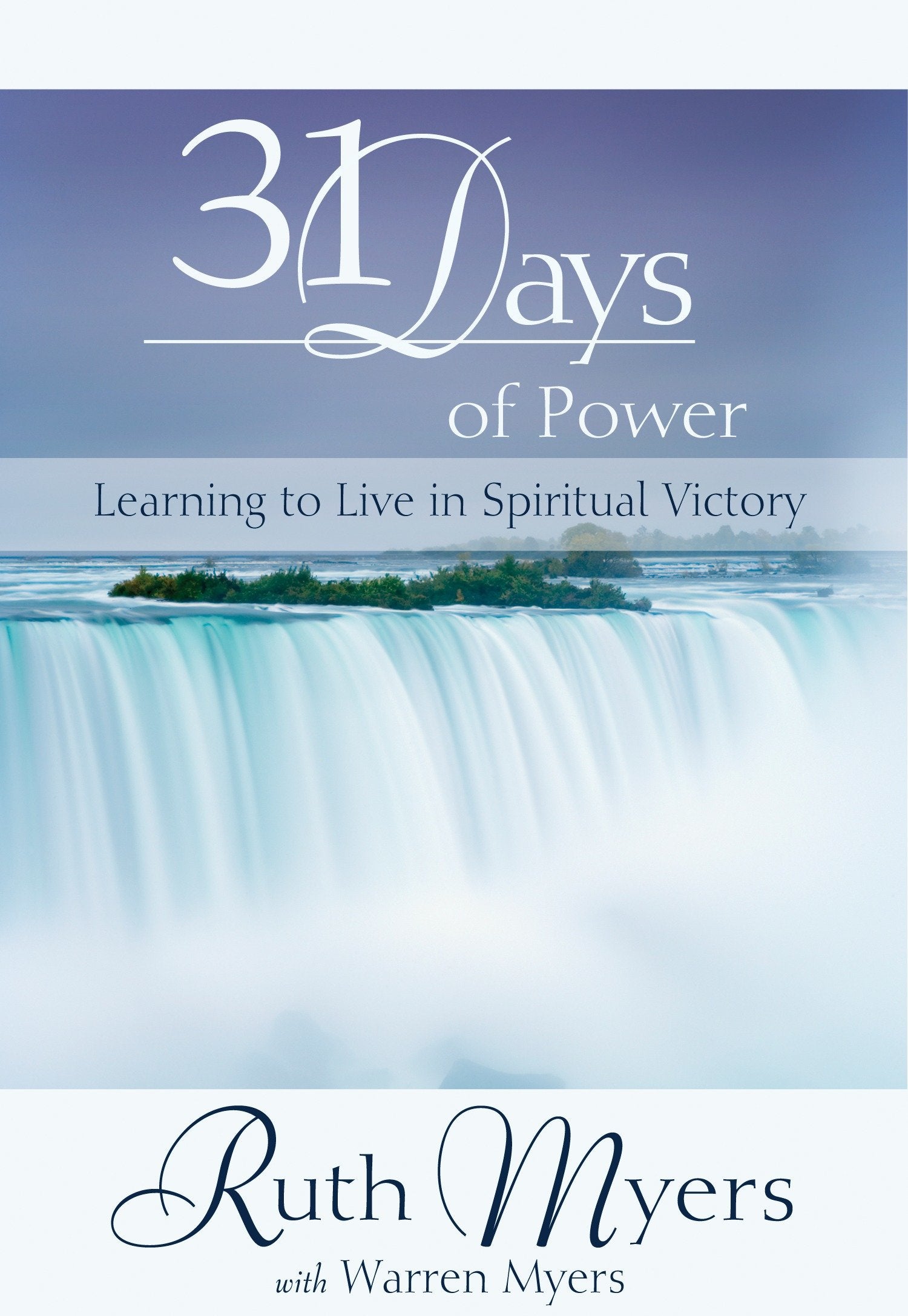 Thirty-One Days of Power - Learning to Live in Spiritual Victory (31 Days Series) (Book:1)