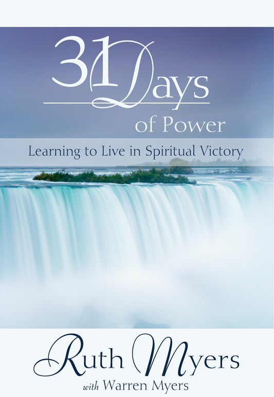 Thirty-One Days of Power - Learning to Live in Spiritual Victory (31 Days Series) (Book:1)