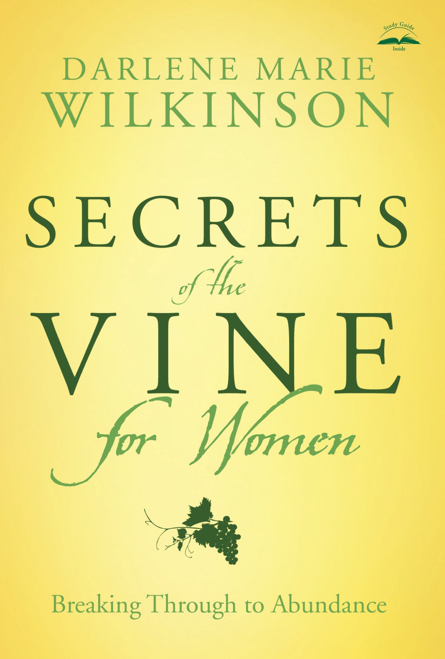 Secrets of the Vine for Women - Breaking Through to Abundance (Breakthrough Series)
