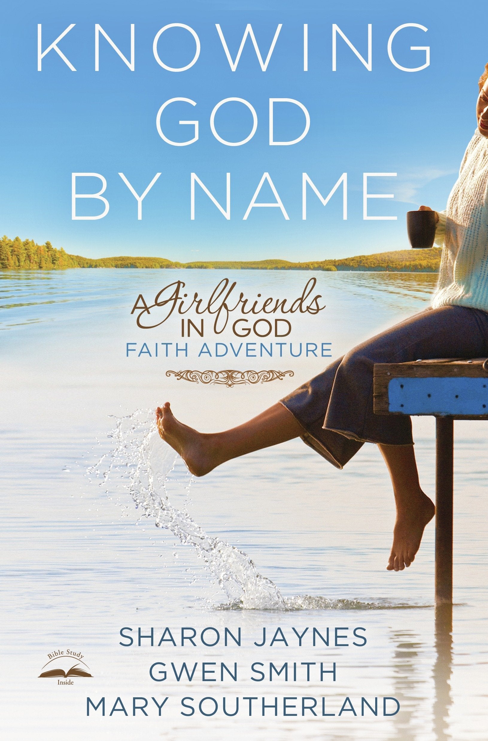 Knowing God by Name - A Girlfriends in God Faith Adventure