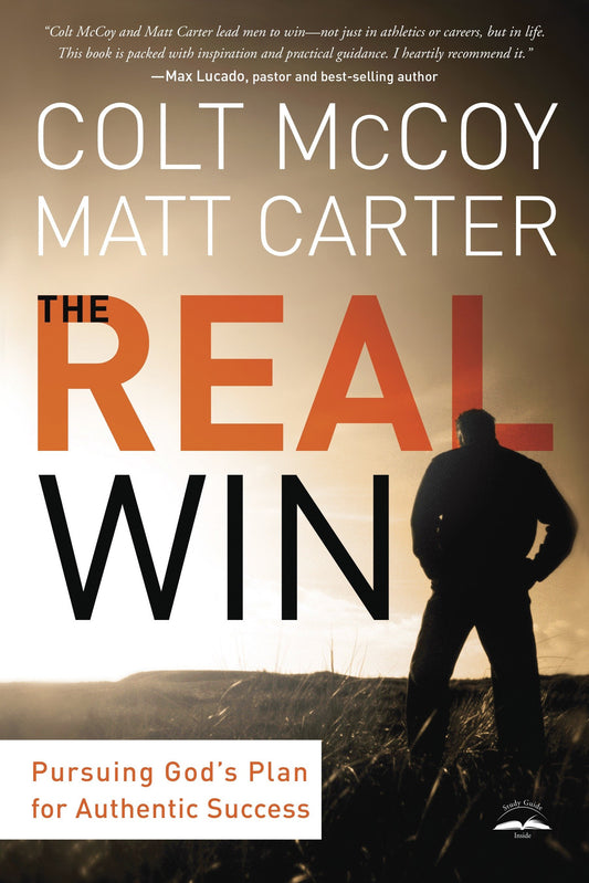 The Real Win - Pursuing God's Plan for Authentic Success