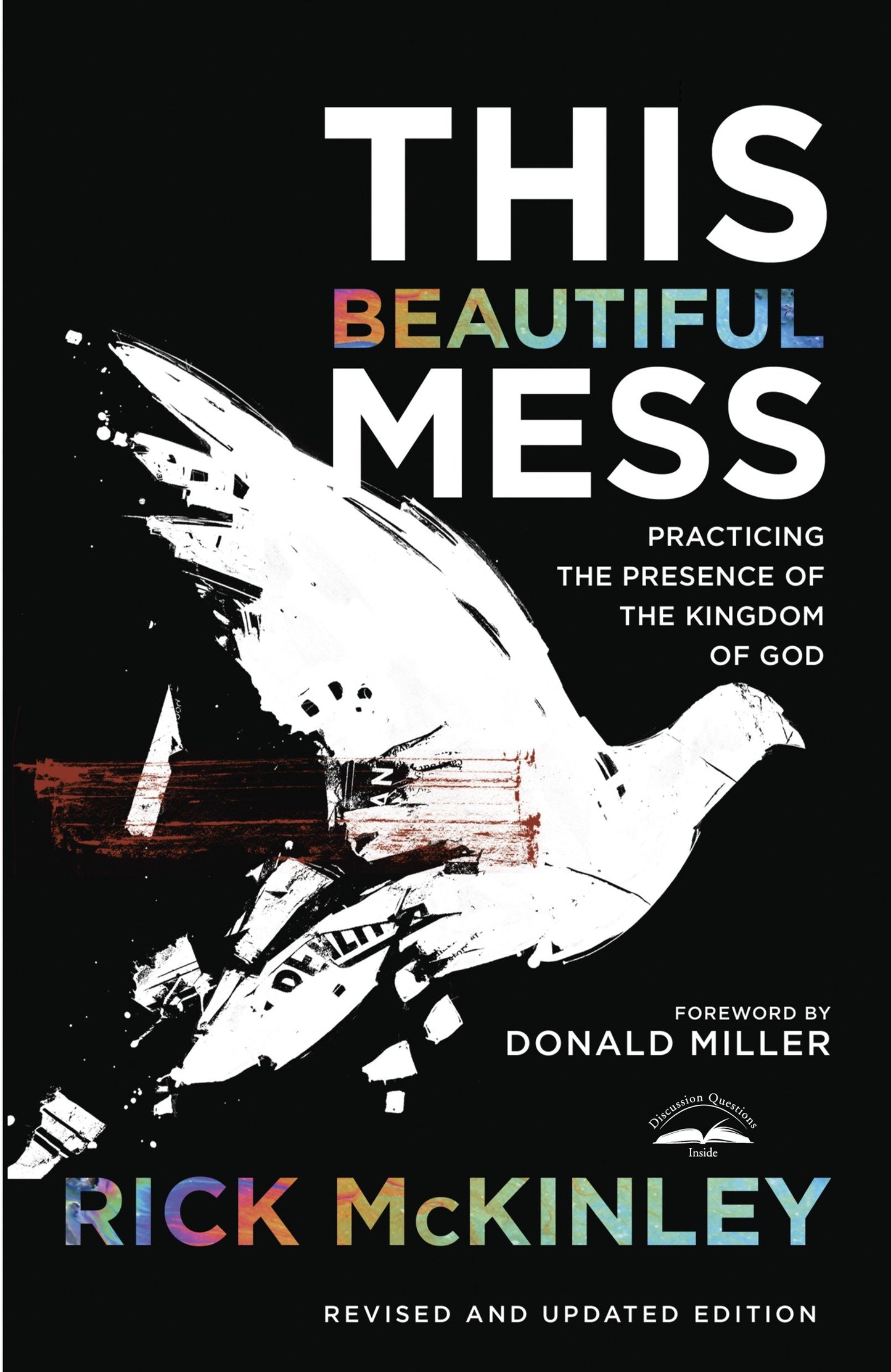 This Beautiful Mess - Practicing the Presence of the Kingdom of God
