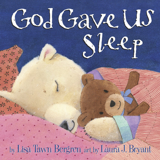God Gave Us Sleep (God Gave Us Series)