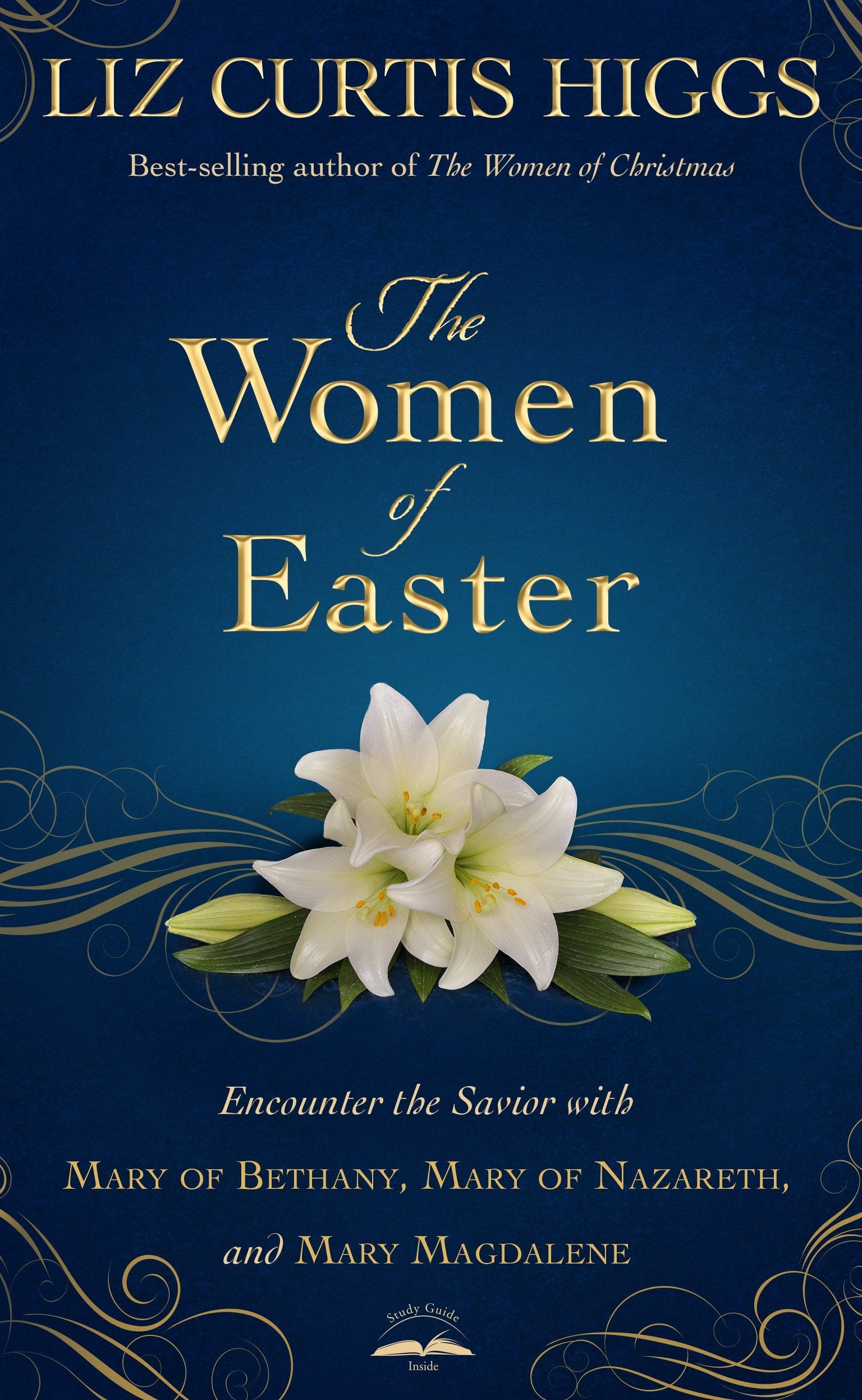 The Women of Easter - Encounter the Savior with Mary of Bethany, Mary of Nazareth, and Mary Magdalene