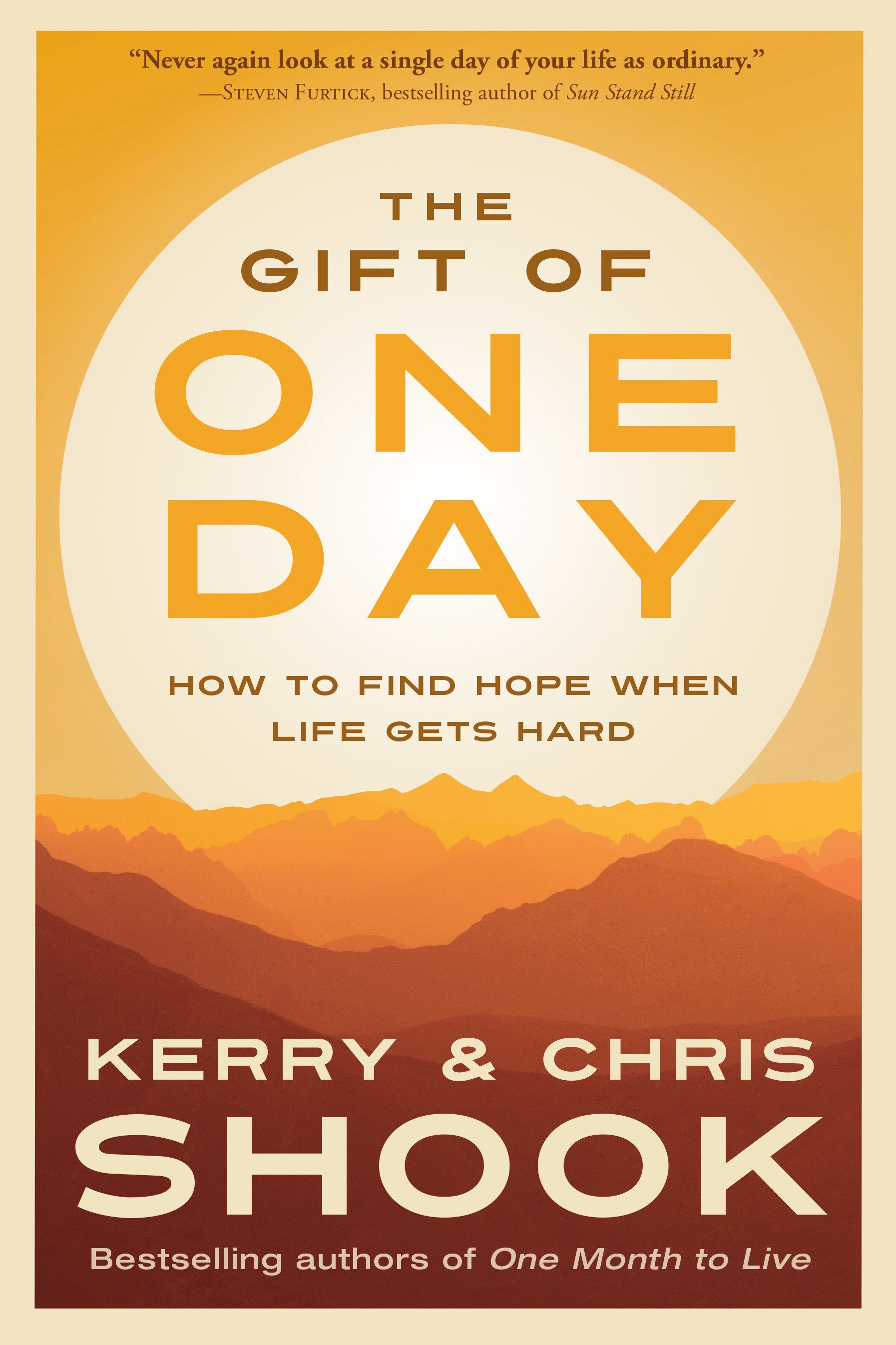 The Gift of One Day - How to Find Hope When Life Gets Hard