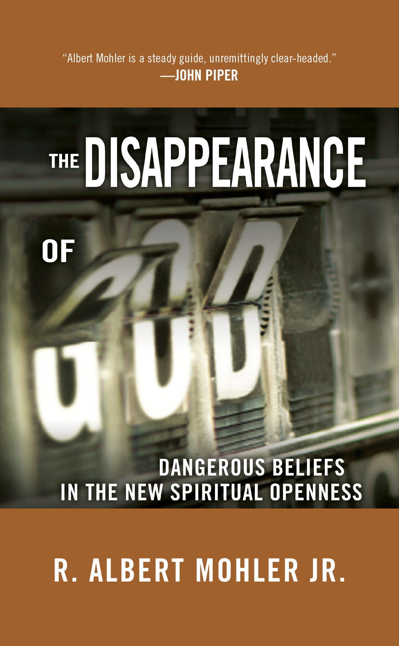 The Disappearance of God - Dangerous Beliefs in the New Spiritual Openness