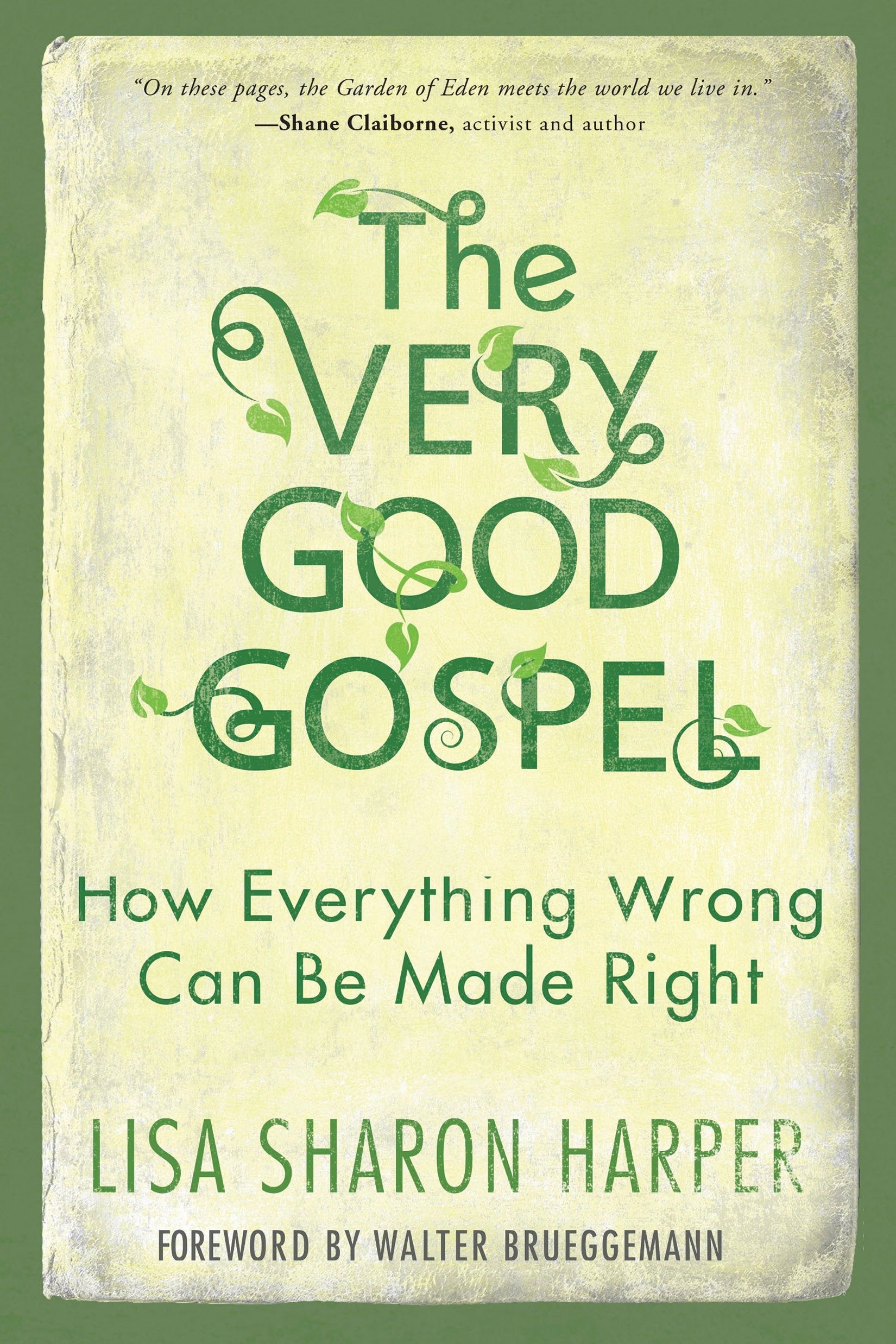 The Very Good Gospel - How Everything Wrong Can Be Made Right
