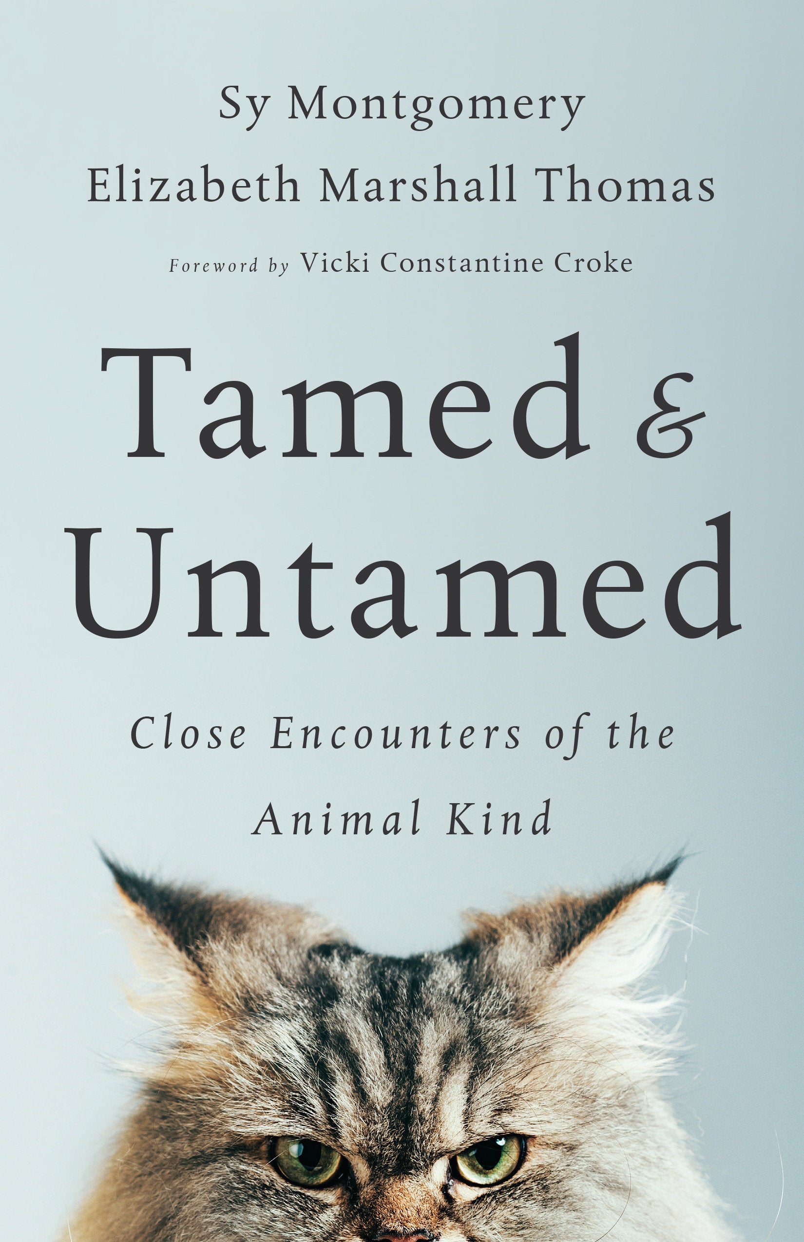 Tamed and Untamed - Close Encounters of the Animal Kind