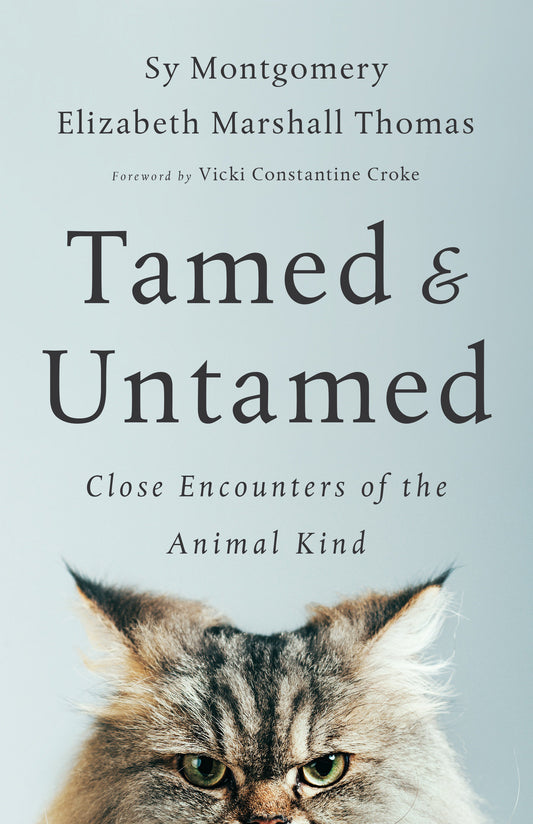 Tamed and Untamed - Close Encounters of the Animal Kind