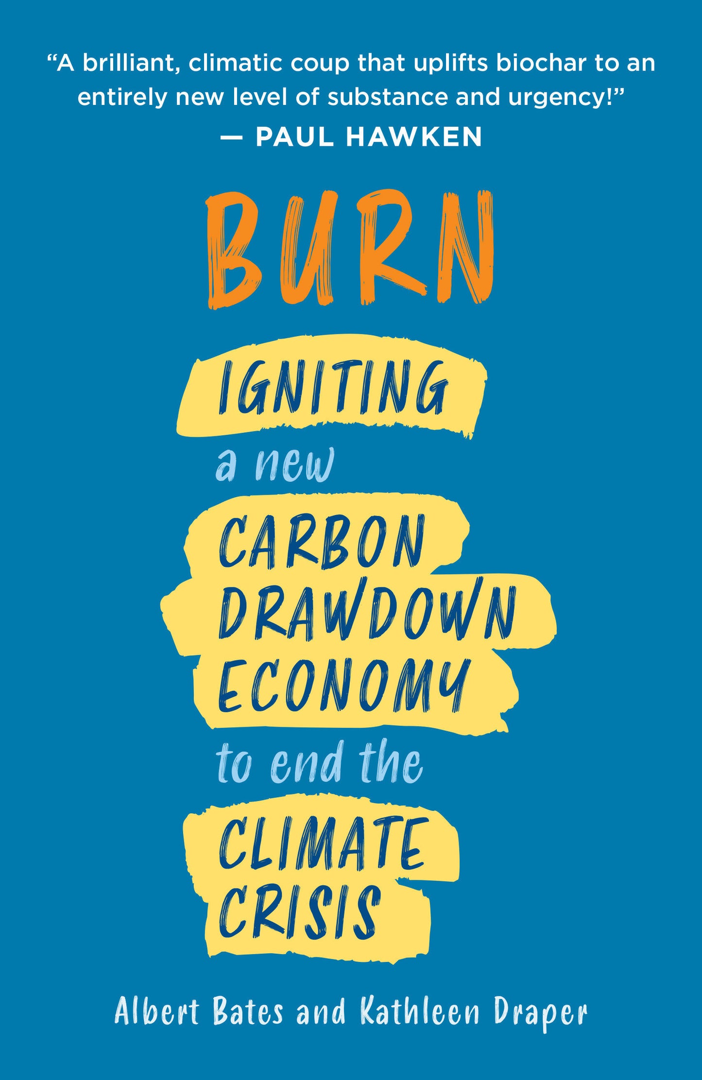 Burn - Igniting a New Carbon Drawdown Economy to End the Climate Crisis