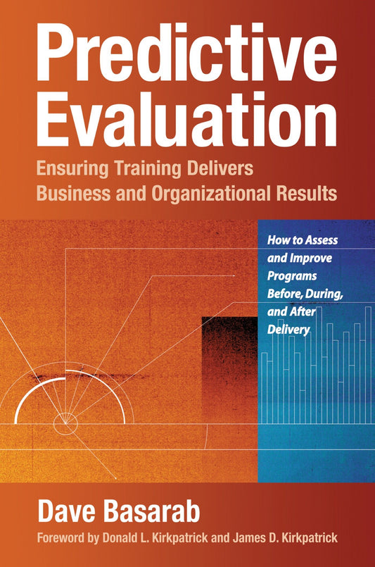 Predictive Evaluation - Ensuring Training Delivers Business and Organizational Results