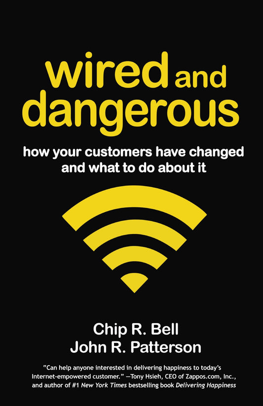 Wired and Dangerous - How Your Customers Have Changed and What to Do About It