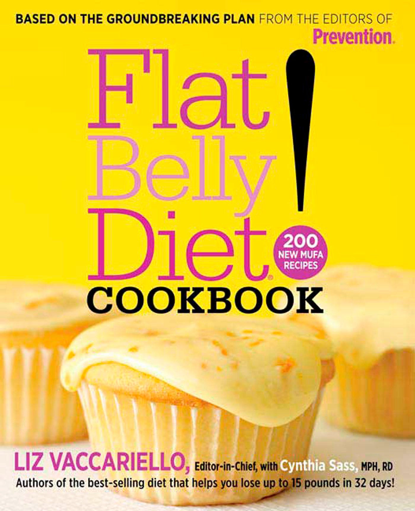 Flat Belly Diet! Cookbook - 200 New MUFA Recipes (Flat Belly Diet)