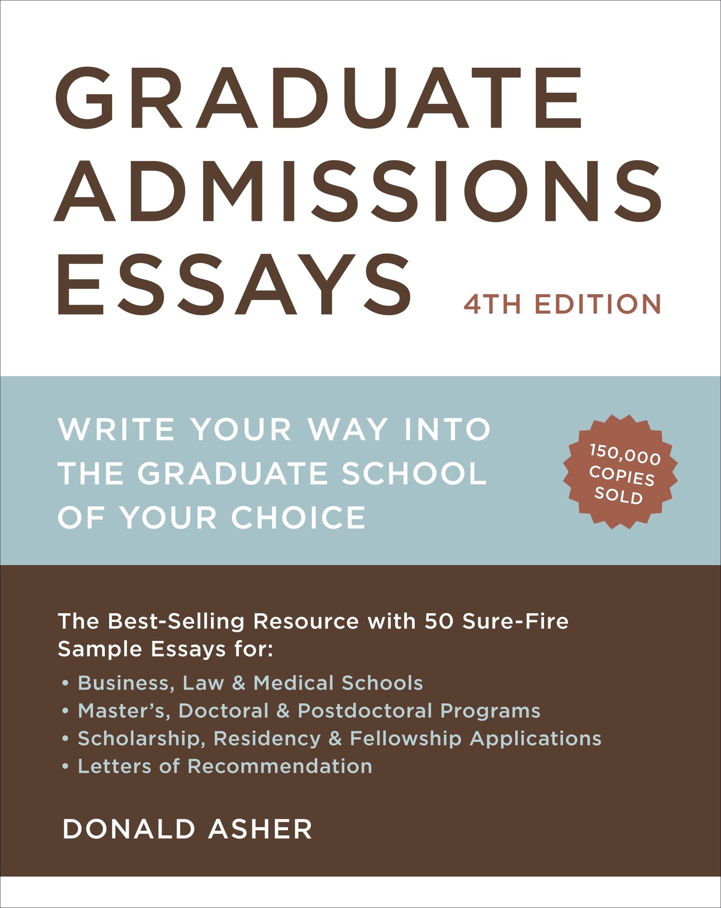 Graduate Admissions Essays, Fourth Edition - Write Your Way into the Graduate School of Your Choice