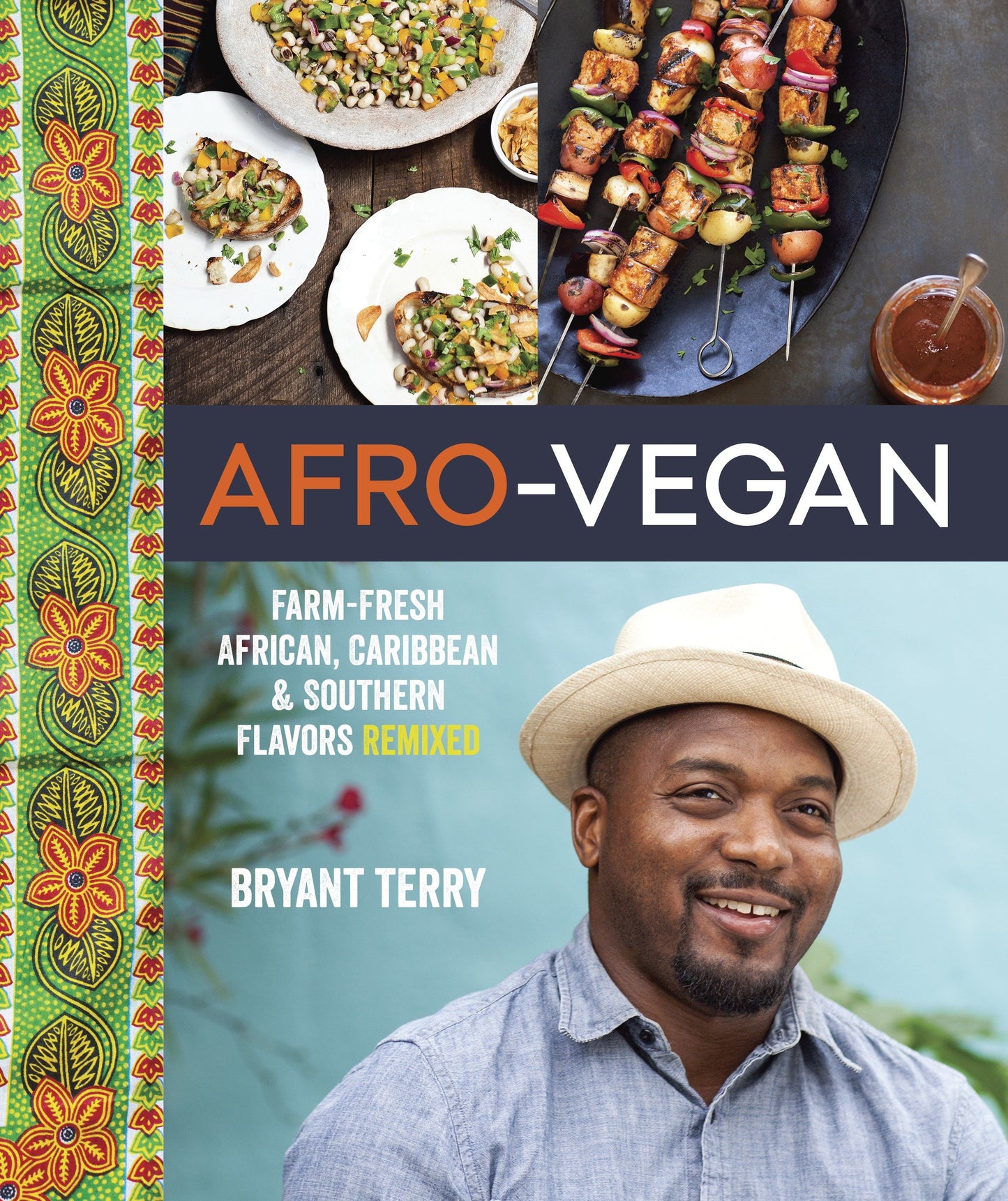 Afro-Vegan - Farm-Fresh African, Caribbean, and Southern Flavors Remixed [A Cookbook]