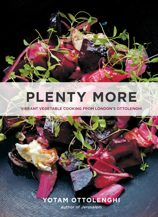 Plenty More - Vibrant Vegetable Cooking from London's Ottolenghi [A Cookbook]