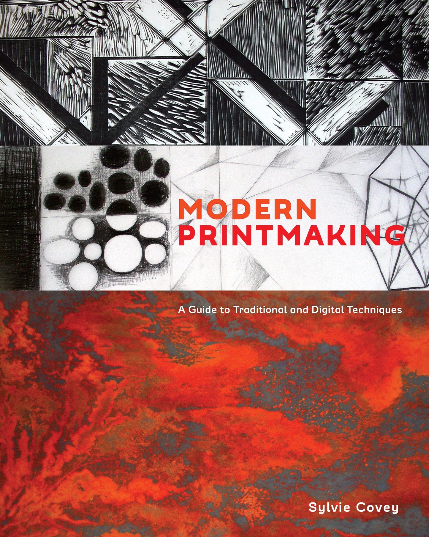 Modern Printmaking - A Guide to Traditional and Digital Techniques