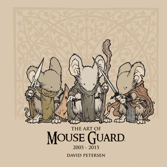 The Art of Mouse Guard 2005-2015 (Mouse Guard)