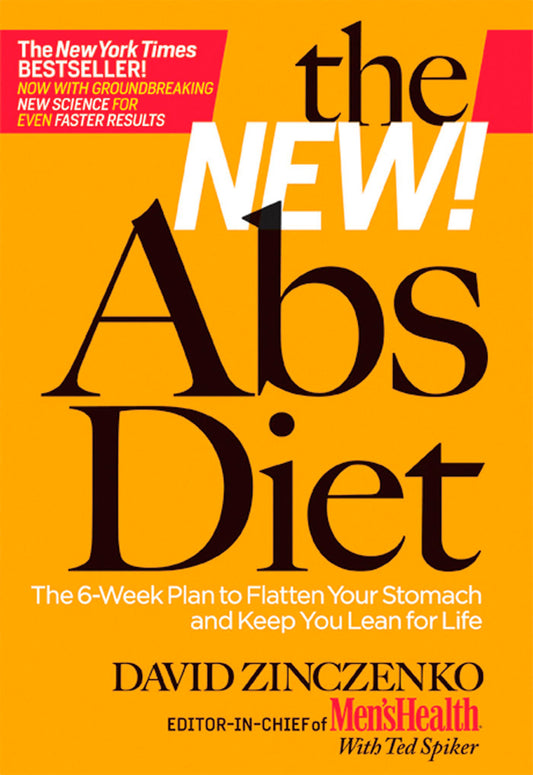 The New Abs Diet - The 6-Week Plan to Flatten Your Stomach and Keep You Lean for Life