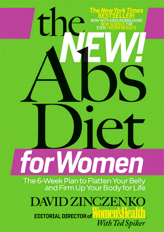 The New Abs Diet for Women - The Six-Week Plan to Flatten Your Stomach and Keep You Lean for Life