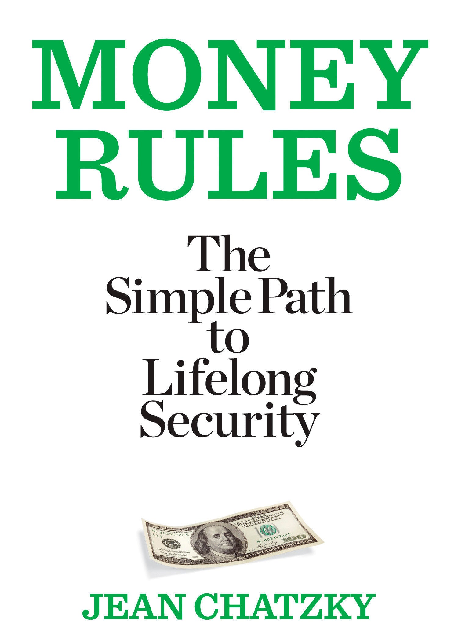 Money Rules - The Simple Path to Lifelong Security