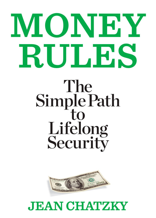 Money Rules - The Simple Path to Lifelong Security