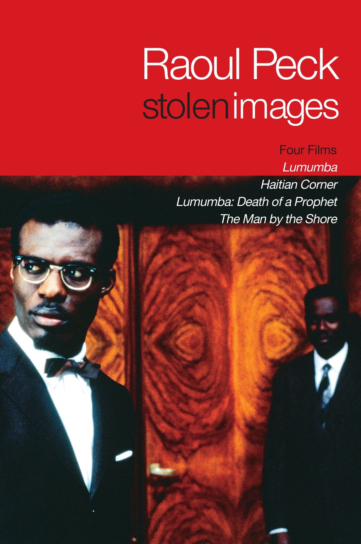 Stolen Images - Lumumba and the Early Films of Raoul Peck