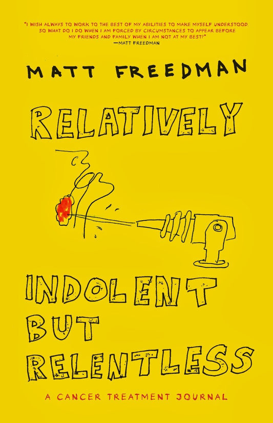 Relatively Indolent but Relentless - A Cancer Treatment Journal