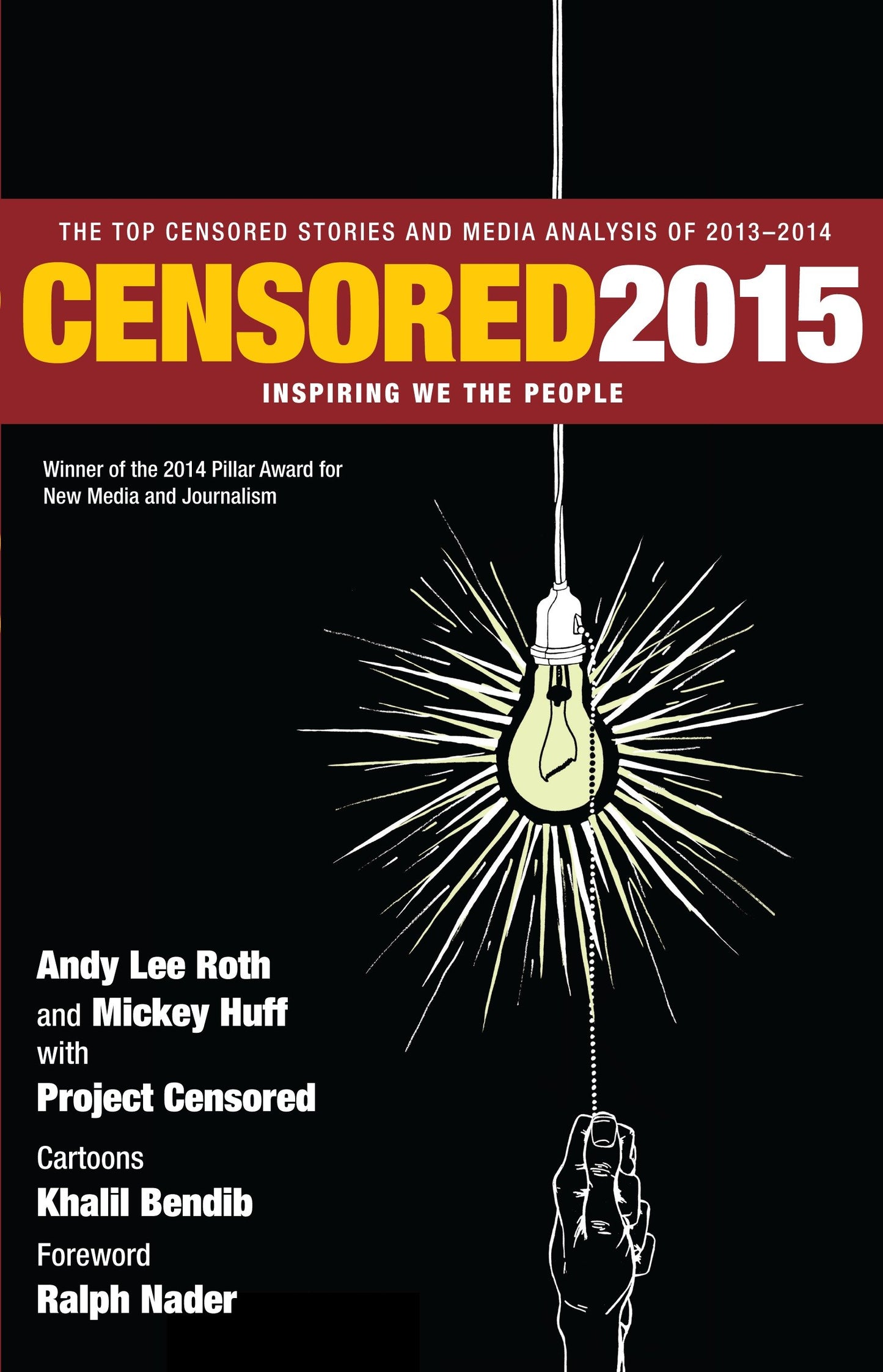 Censored 2015 - Inspiring We the People; The Top Censored Stories and Media Analysis of 2013- 2014