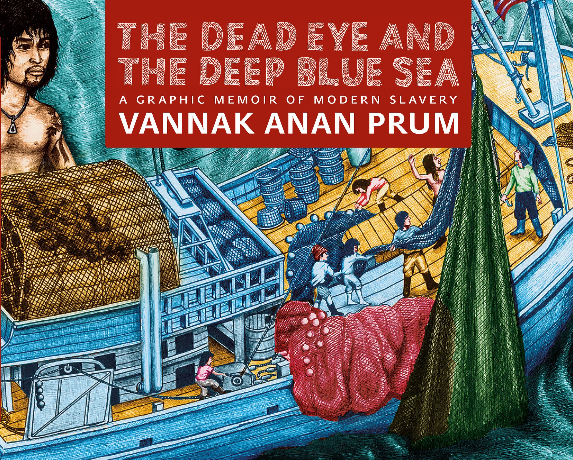 The Dead Eye and the Deep Blue Sea - A Graphic Memoir of Modern Slavery