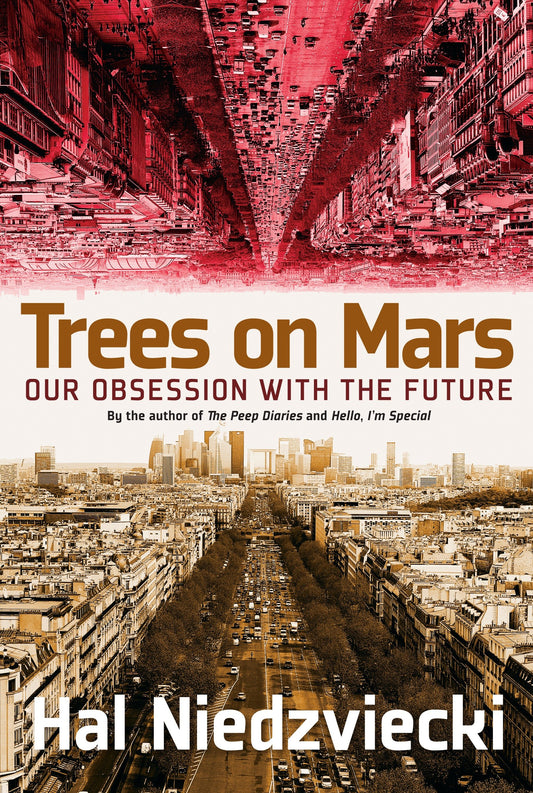 Trees on Mars - Our Obsession with the Future