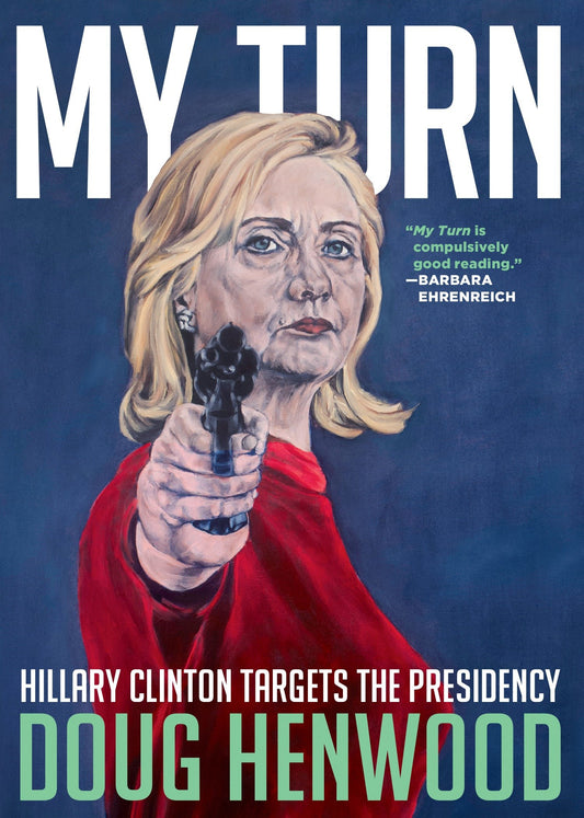 My Turn - Hillary Clinton Targets the Presidency