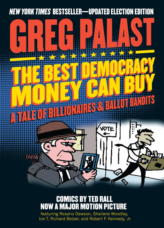 The Best Democracy Money Can Buy - A Tale of Billionaires & Ballot Bandits