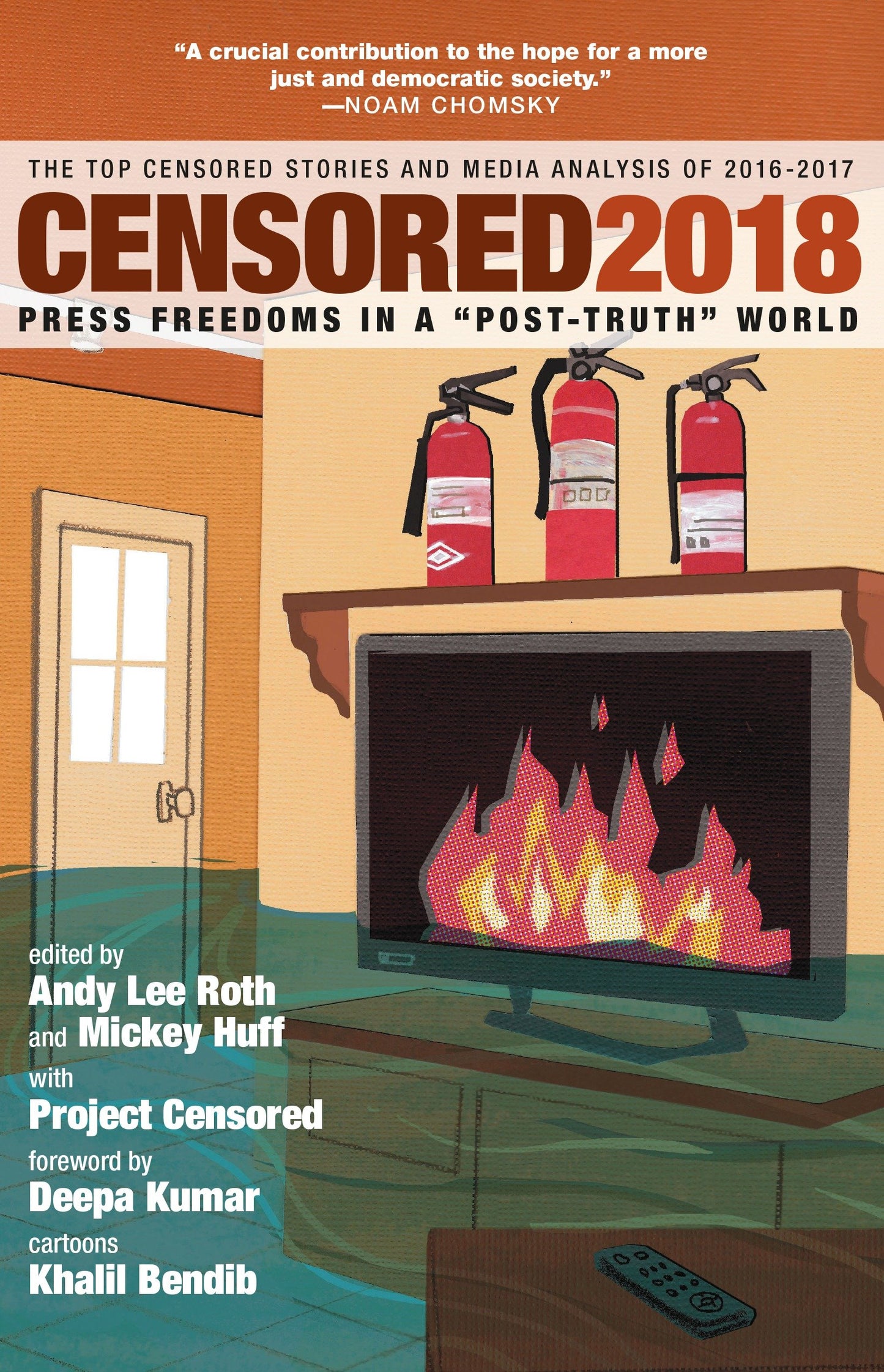 Censored 2018 - Press Freedoms in a "Post-Truth" Society-The Top Censored Stories and Media Analysis of 2016-2017
